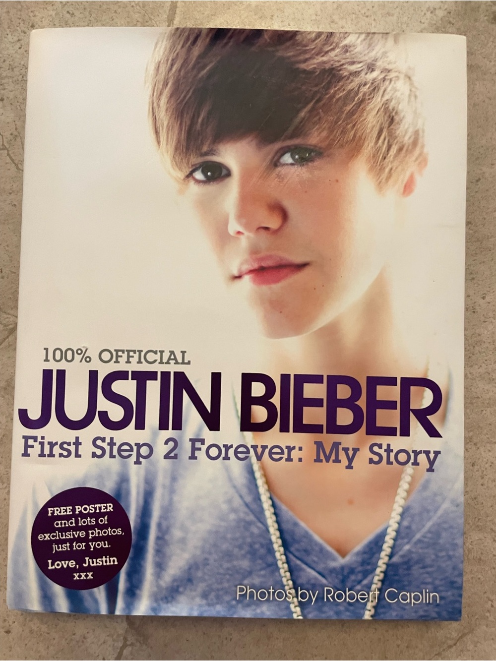 Justin Bieber First Step 2 Forever: My Story Book
